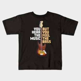 Hear Music, Feel the Bass Kids T-Shirt